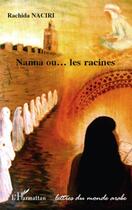 Couverture du livre « Nanna ou les racines » de Rachida Naciri aux éditions L'harmattan