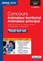 Couverture du livre « Concours animateur territorial, animateur principal ; externe, interne, 3ème voie et examen professionel, catégorie B ; tout-en-un (concours 2017) » de Olivier Bellego aux éditions Vuibert