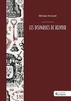 Couverture du livre « Les disparues de Belvoir » de Michael Arnoulet aux éditions Societe Des Ecrivains