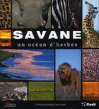 Couverture du livre « Savane, un océan d'herbes » de Christine Denis-Huot et Michel Denis-Huot aux éditions De Conti