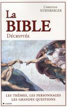 Couverture du livre « La bible décryptée » de Nurnberger-C aux éditions City