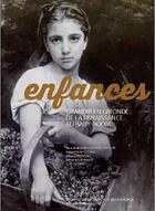 Couverture du livre « Enfances ; grandir en Gironde, de la Renaissance au Baby-boom » de Anne-Marie Cocula et Agnes Vativan aux éditions Confluences