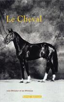 Couverture du livre « Le cheval ; connaître l'essentiel » de  aux éditions Terres Editions