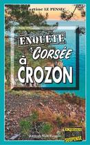 Couverture du livre « Enquête corsée à Crozon » de Martine Le Pensec aux éditions Bargain