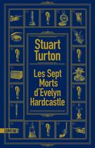 Couverture du livre « Les sept morts d'Evelyn Hardcastle » de Stuart Turton aux éditions Sonatine