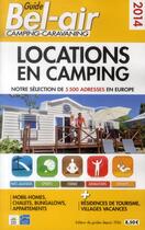 Couverture du livre « Locations en camping (édition 2014) » de Duparc Martine aux éditions Guide Bel Air