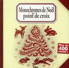 Couverture du livre « Monochromes de Noël au point de croix » de  aux éditions Edigo