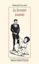 Couverture du livre « La serveuse soumise » de Edmond Leconte aux éditions Sabine Fournier