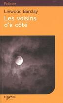 Couverture du livre « Les voisins d'à côté » de Linwood Barclay aux éditions Feryane