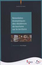 Couverture du livre « Les retombées économiques des résidences de tourisme sur les territoires » de Aout-France aux éditions Atout France
