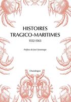 Couverture du livre « Histoires tragico-maritimes, 1552-1563 » de  aux éditions Chandeigne