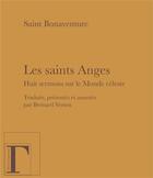 Couverture du livre « Les saints anges » de Saint Bonaventure aux éditions Gregoriennes