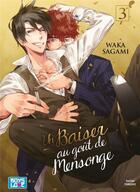 Couverture du livre « Un baiser au goût de mensonge Tome 3 » de Waka Sagami aux éditions Boy's Love