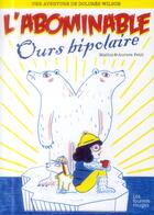 Couverture du livre « Dolores Wilson t.4 ; l'abominable ours bipolaire » de Mathis et Aurore Petit aux éditions Les Fourmis Rouges