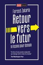 Couverture du livre « Retour vers le futur ; 10 leçons pour demain » de Fareed Zakaria aux éditions Saint Simon