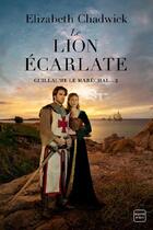 Couverture du livre « Guillaume le Maréchal t.2 : le lion écarlate » de Elizabeth Chadwick aux éditions Hauteville