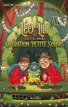Couverture du livre « Léo et Lili : Opération petite souris ! » de Christine Saba aux éditions Scrineo