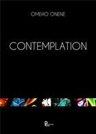 Couverture du livre « Contemplation » de Omeho Onene aux éditions Publishroom Factory