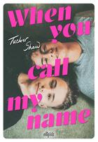 Couverture du livre « When you call my name » de Tucker Shaw aux éditions Ellipsis