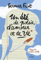 Couverture du livre « Un été de poésie, d'amour et de vie » de Bernard Friot et Olivier Balez aux éditions Milan