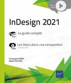Couverture du livre « InDesign 2021 ; complément vidéo : les blocs dans une composition » de Christophe Aubry et Malko Pouchin aux éditions Eni