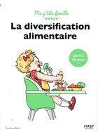 Couverture du livre « Ma p'tite famille ; la diversification alimentaire de 4 à 36 mois » de Nathalie Jomard et Caroline Bach aux éditions First