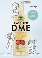 Couverture du livre « L'atelier DME » de Lucie Darjo aux éditions First