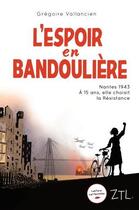 Couverture du livre « L'espoir en bandouliere » de Vallancien aux éditions Editions Ztl