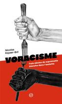 Couverture du livre « Voracisme ; trois siècles de suprématie blanche dans l'assiette » de Nicolas Kayser-Bril aux éditions Nouriturfu