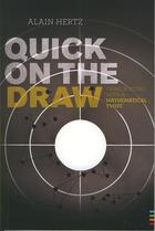 Couverture du livre « Quick on the draw ; crimebusting with a mathematical twist » de Alain Hertz aux éditions Ecole Polytechnique De Montreal