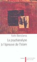 Couverture du livre « La psychanalyse a l'epreuve de l'islam » de Fethi Benslama aux éditions Aubier