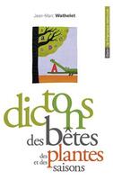 Couverture du livre « Dictons des bêtes, plantes et saisons » de Jean-Marc Wathelet aux éditions Belin