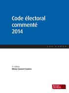 Couverture du livre « Code électoral commenté (11e édition) » de Olivier Couvert-Castera aux éditions Berger-levrault