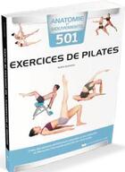 Couverture du livre « Anatomie et mouvements : 501 exercices de Pilates » de Audra Avizienis aux éditions Courrier Du Livre