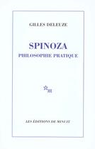 Couverture du livre « Spinoza, philosophie pratique » de Gilles Deleuze aux éditions Minuit