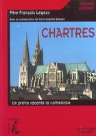 Couverture du livre « Chartres » de Pere Legaut aux éditions Editions De L'atelier