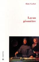 Couverture du livre « Lacan géomètre » de Alain Cochet aux éditions Economica