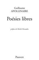 Couverture du livre « Poésies libres » de Guillaume Apollinaire aux éditions Pauvert