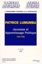 Couverture du livre « Patrice Lumumba ; jeunesse et apprentissage politique, 1925-1956 » de J. Omasombo Tshonda et B. Verhaegen aux éditions L'harmattan