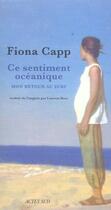 Couverture du livre « Ce sentiment oceanique ; mon retour au source » de Fiona Capp aux éditions Actes Sud