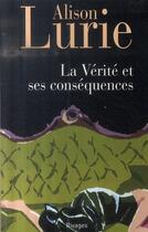 Couverture du livre « La vérité et ses conséquences » de Alison Lurie aux éditions Rivages