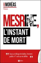 Couverture du livre « Mesrine, l'instant de mort » de Moreas Georges aux éditions Signe