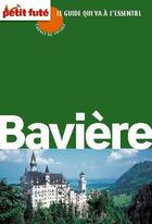 Couverture du livre « Bavière (édition 2010) » de Collectif Petit Fute aux éditions Petit Fute