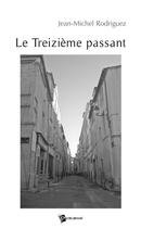 Couverture du livre « Le treizième passant » de Laurent Rodriguez aux éditions Publibook