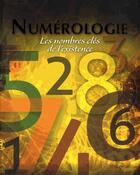 Couverture du livre « Numérologie ; les nombres clé de l'existence » de William Field aux éditions Elcy