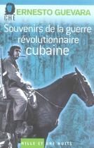Couverture du livre « Souvenirs de la guerre révolutionnaire cubaine » de Guevara-E Che aux éditions Mille Et Une Nuits
