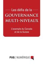 Couverture du livre « Les défis de la gouvernance multi-niveaux » de Jean-Francois Savard et Jean-Patrick Villeneuve aux éditions Pu De Quebec