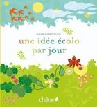 Couverture du livre « Une idée écolo par jour » de Janine Casevecchie aux éditions Chene