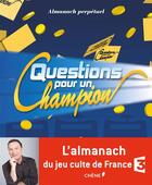 Couverture du livre « Almanach perpétuel ; questions pour un champion » de Nicole Masson et Yann Caudal aux éditions Chene