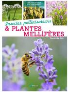 Couverture du livre « Insectes pollinisateurs et plantes mellifères » de Pierrick Le Gall aux éditions Artemis